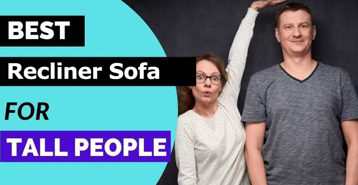 Tall Person’s Guide to Recliners